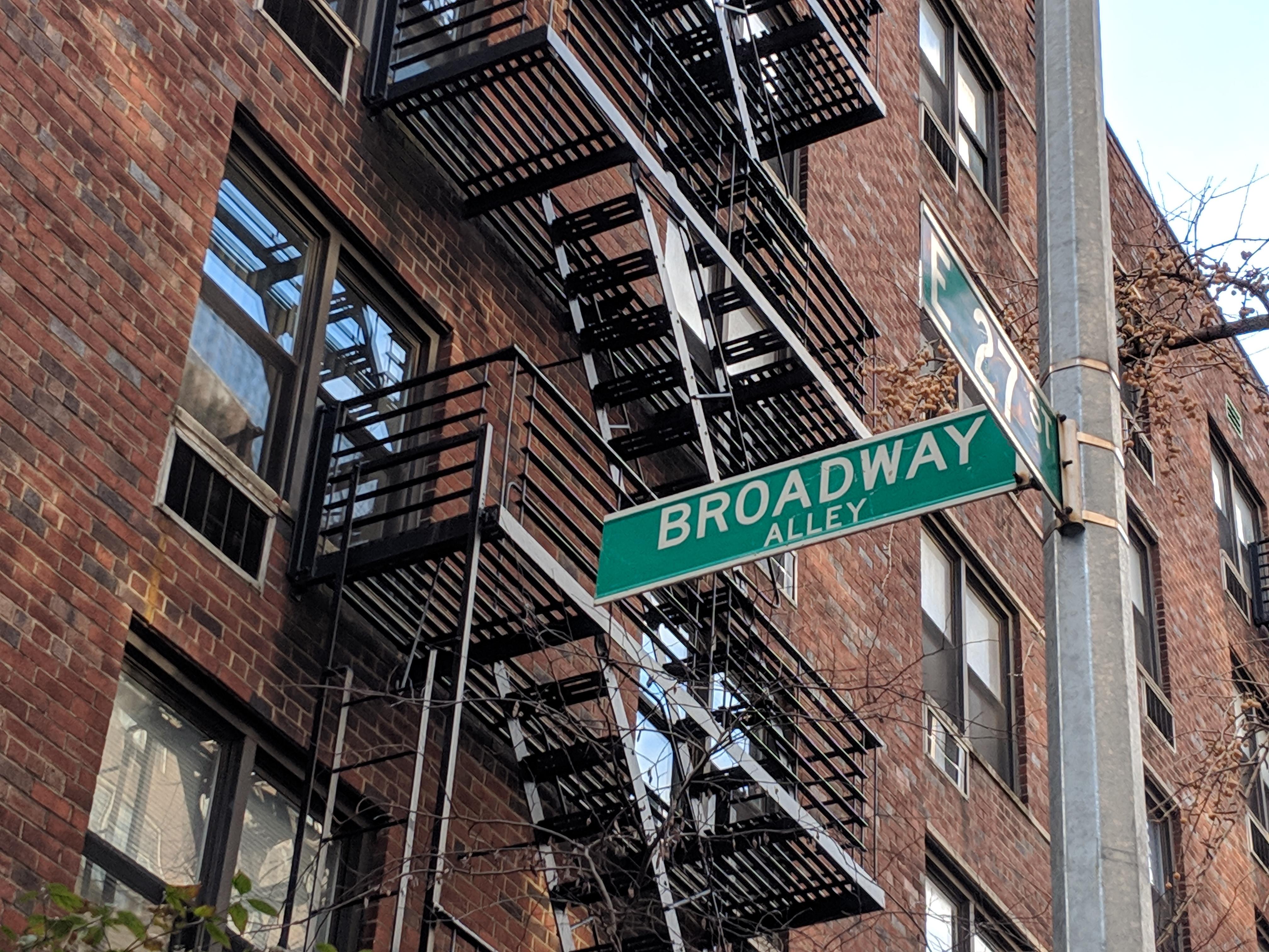 There's a Broadway Alley. This is an addition to East Broadway, West