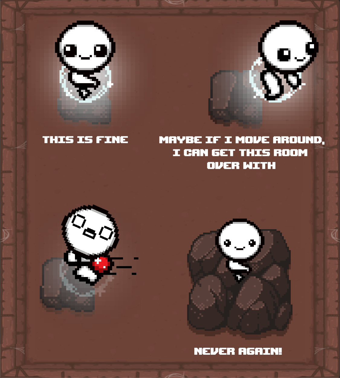 When you're playing as the Lost during Greedier mode and the waves start piling up bindingofisaac