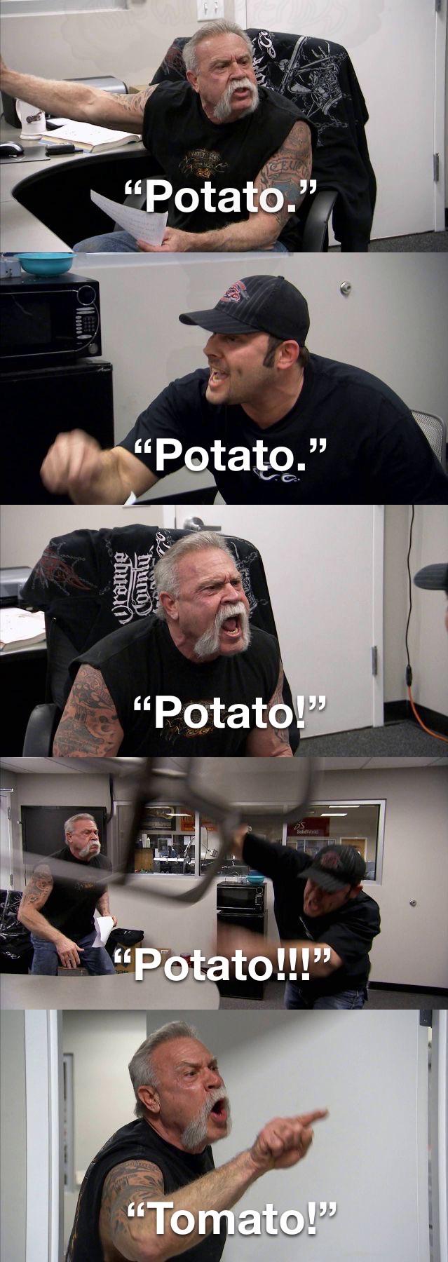 Potato Potato Tomato Tomato r/memes