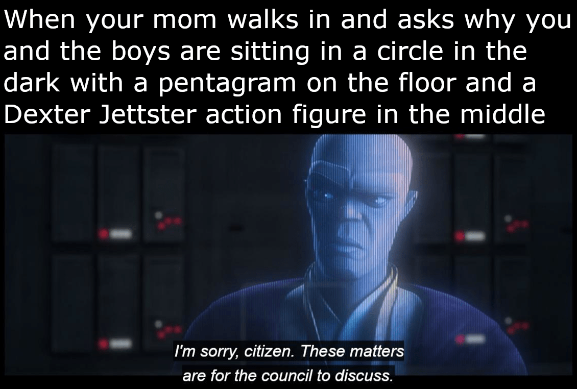 I'm sorry sir. It's time for you to leave. r/PrequelMemes