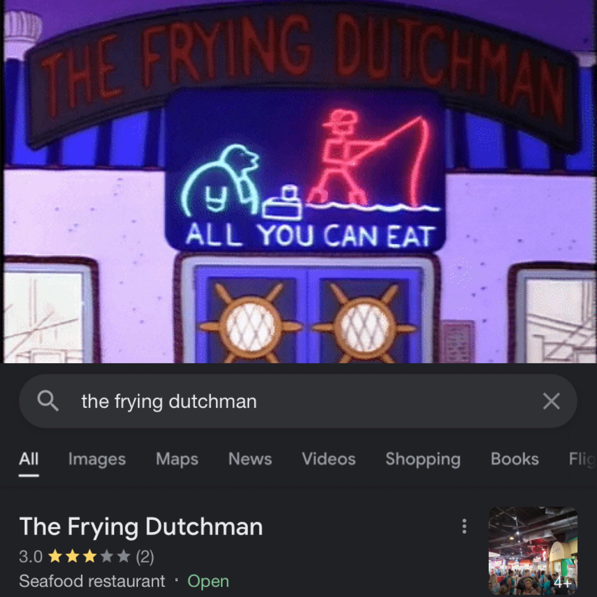 The Frying Dutchman is a real restaurant. What other Simpsons