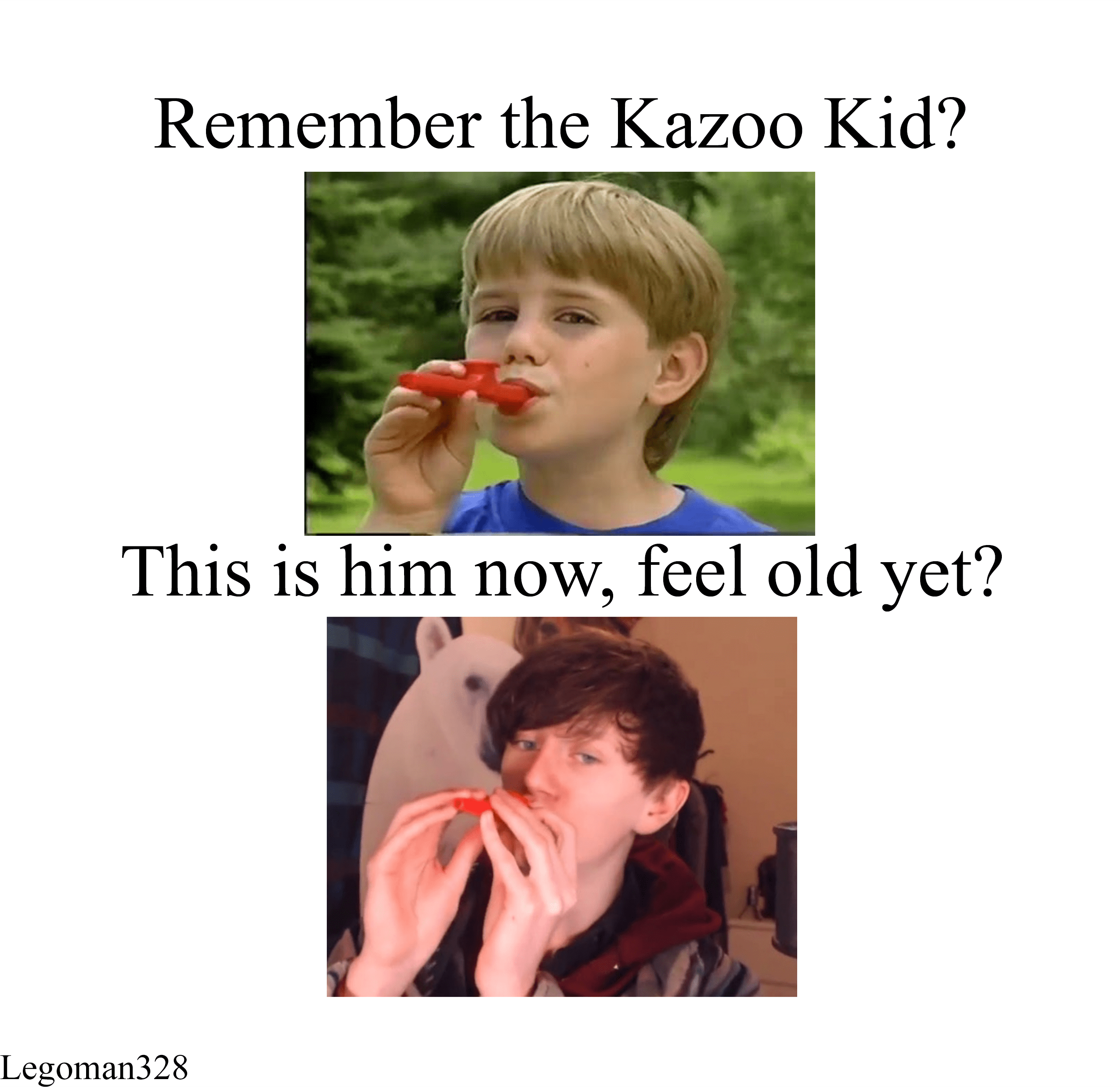 Remember the Kazoo Kid? Well.. * inspiration from /u/kawaii_luka244