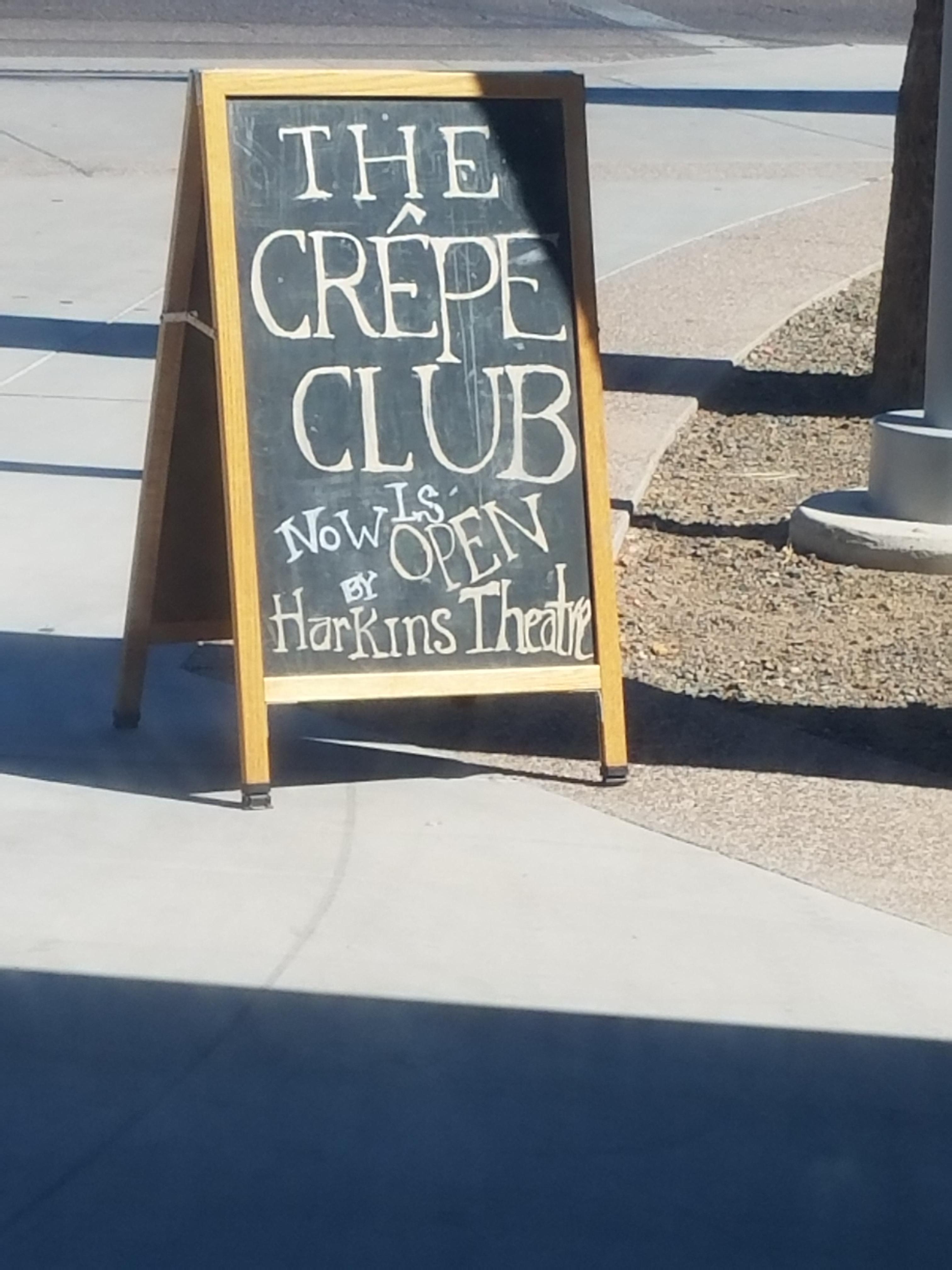 The crepe club now is by open Harkins theatre r/dontdeadopeninside