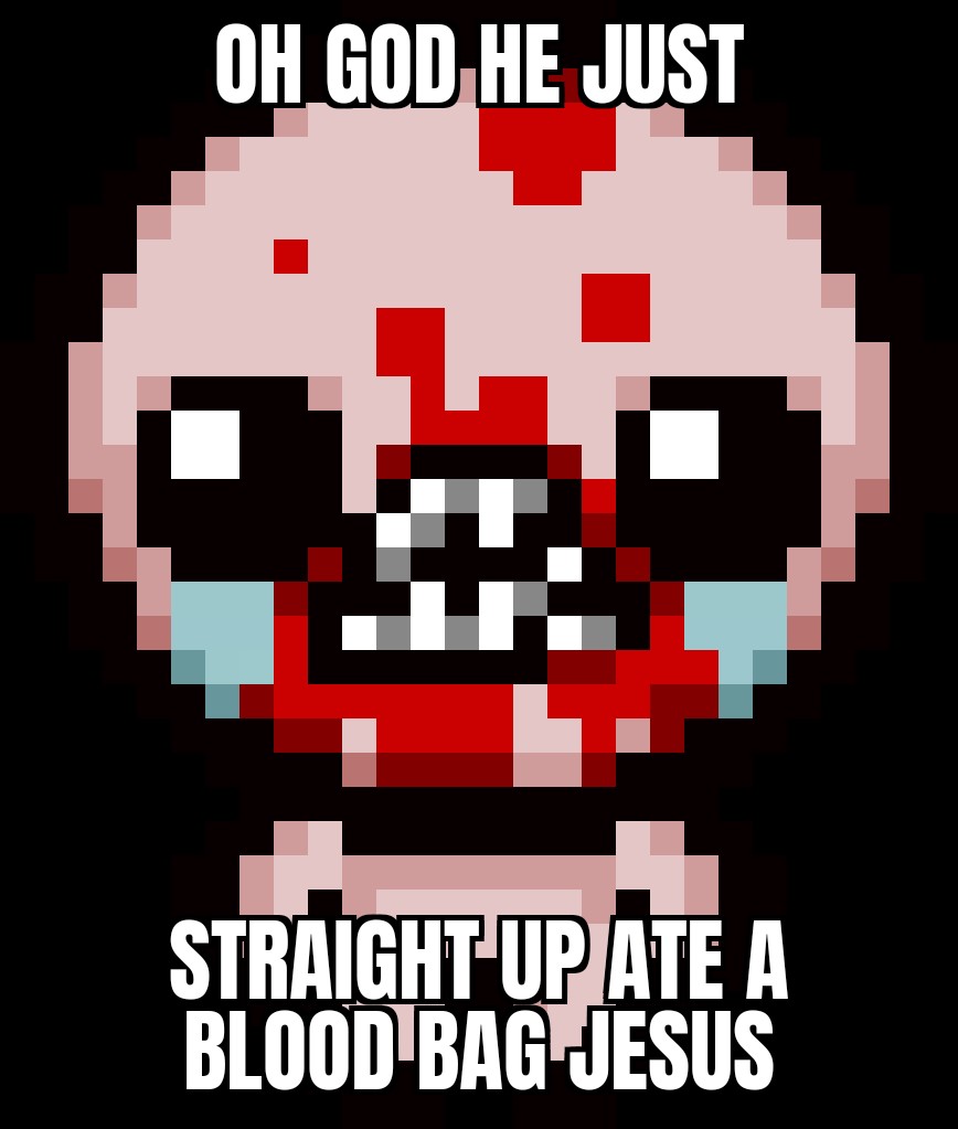 Isaac meme for every item Id119 BLOOD BAG [LowA] r/bindingofisaac