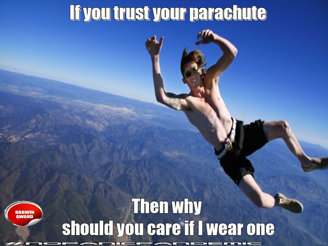 You will still fall even if you wear a parachute! r/memes