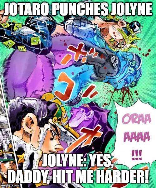 Jotaro Punches Jolyne Hope bot doesn't remove this r/ShitPostCrusaders