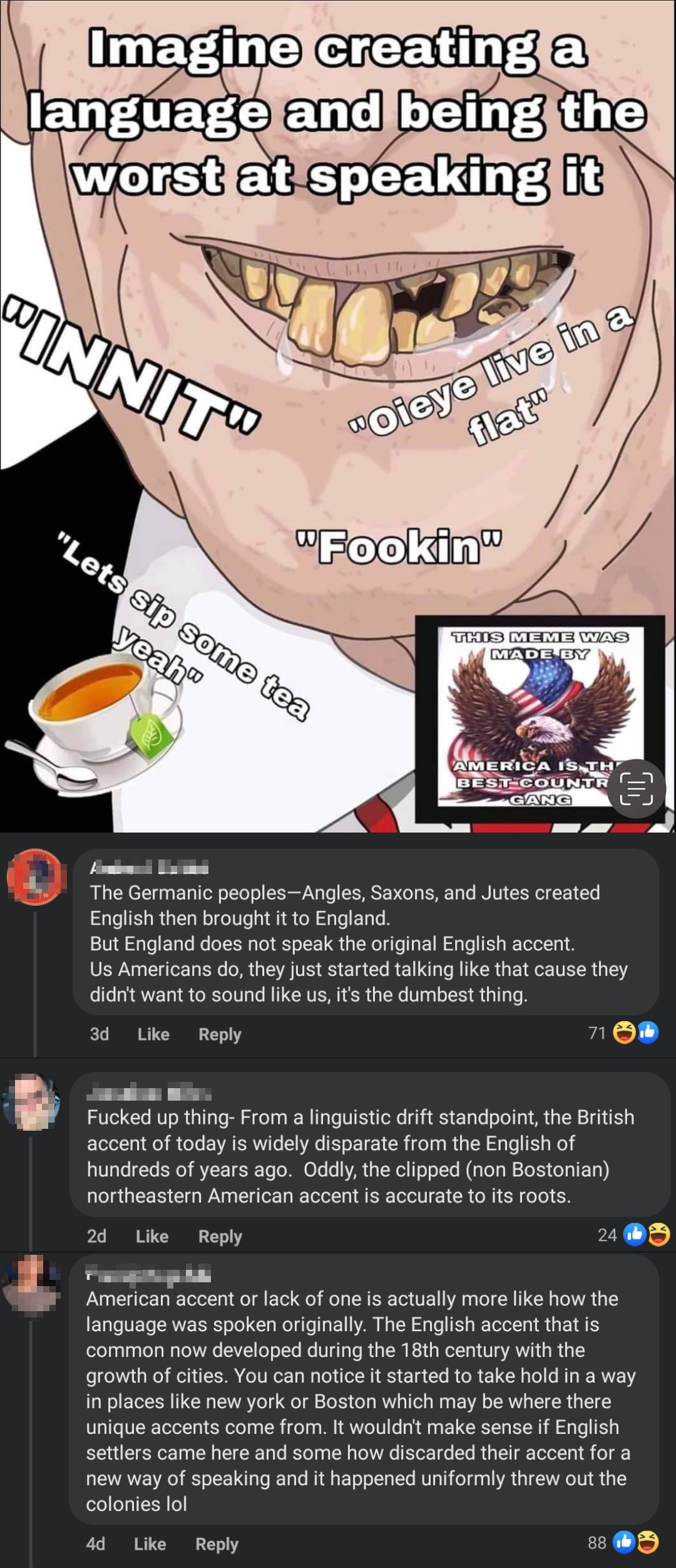 "England does not speak the original English Accent" ShitAmericansSay
