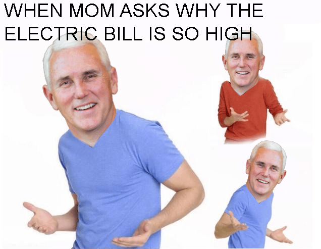 When mom asks why the electric bill is so high. PoliticalHumor