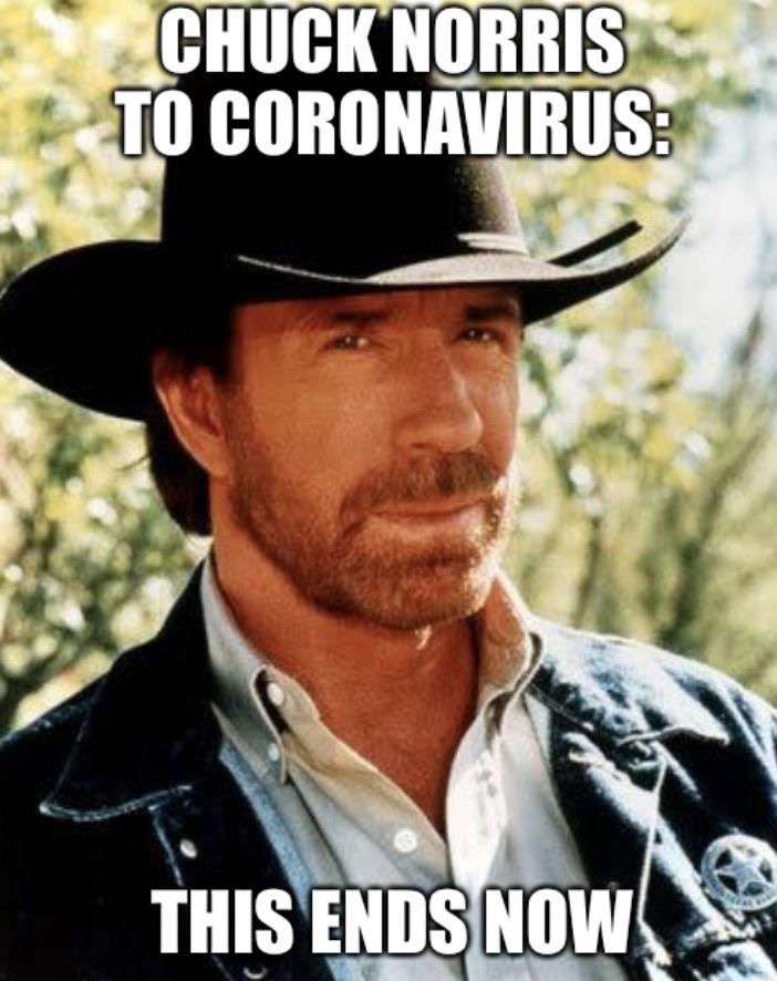 The virus better steer clear of chuck norris r/CoronavirusMemes