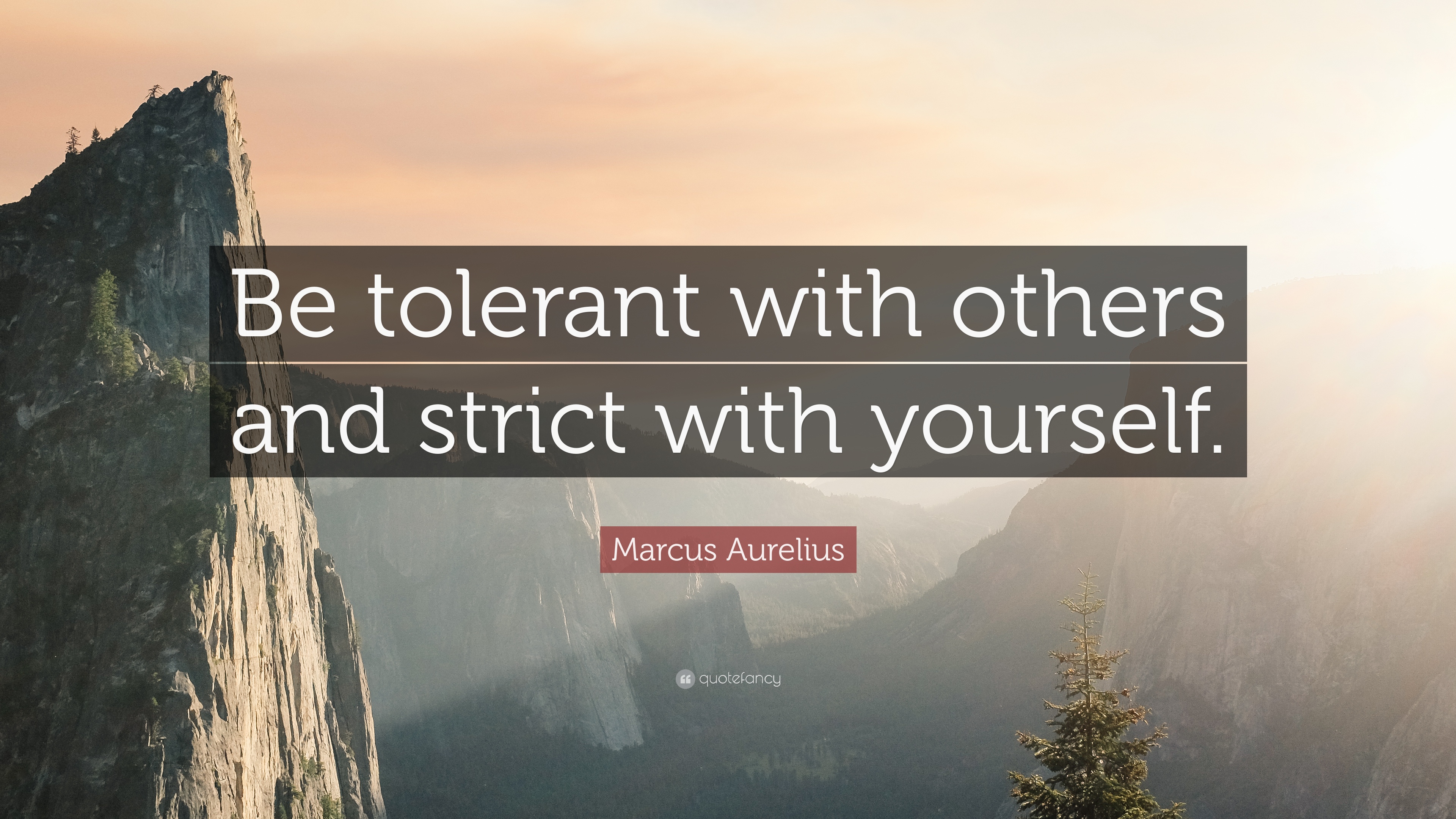 Wallpaper Be tolerant with others and strict with yourself Marcus