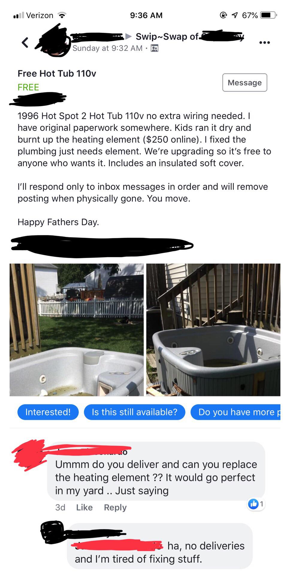 Can you fix your free broken hot tub and drop it off? It’s perfect for