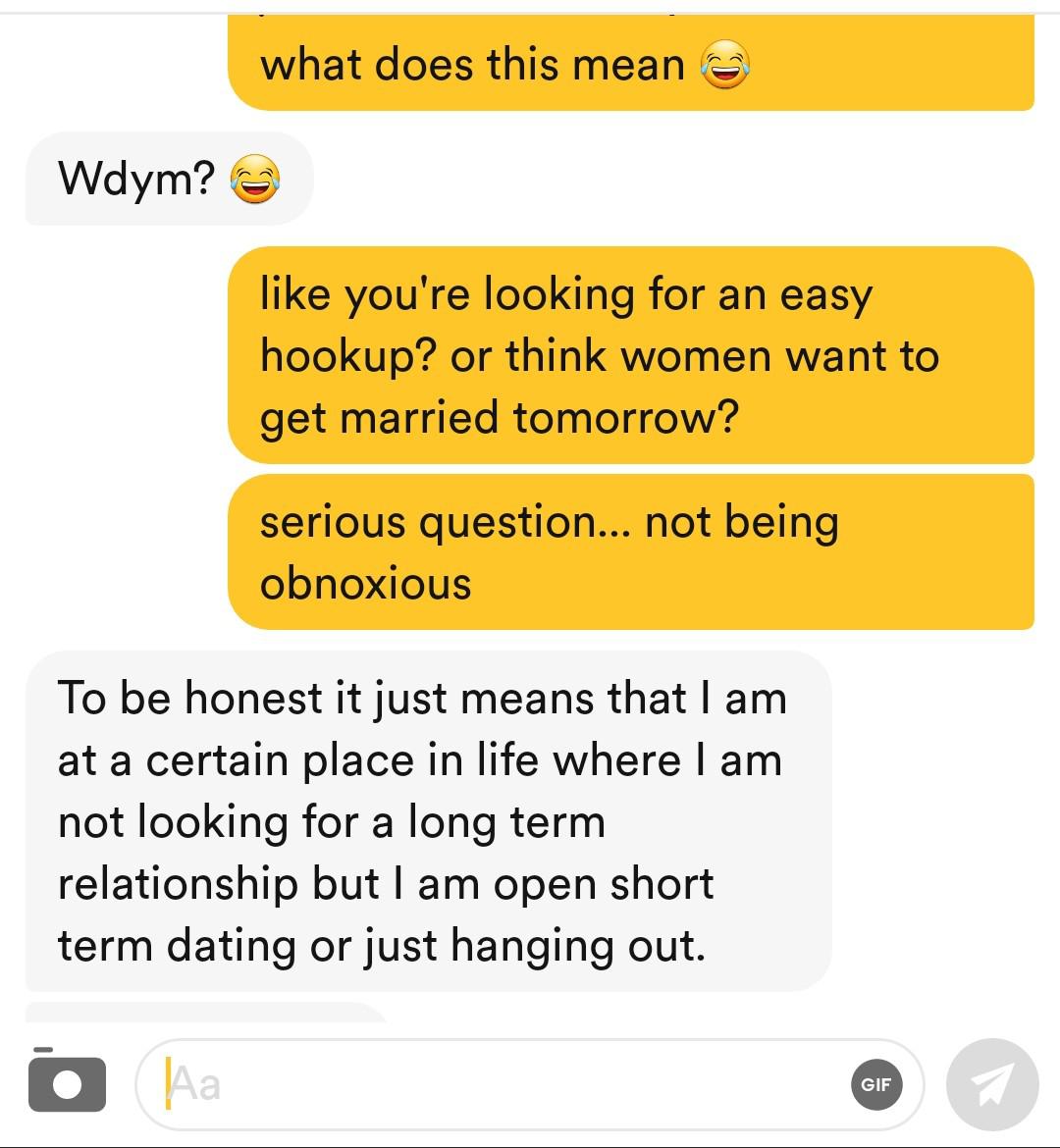 seriously though, what does 'short term dating' even mean? r/Bumble