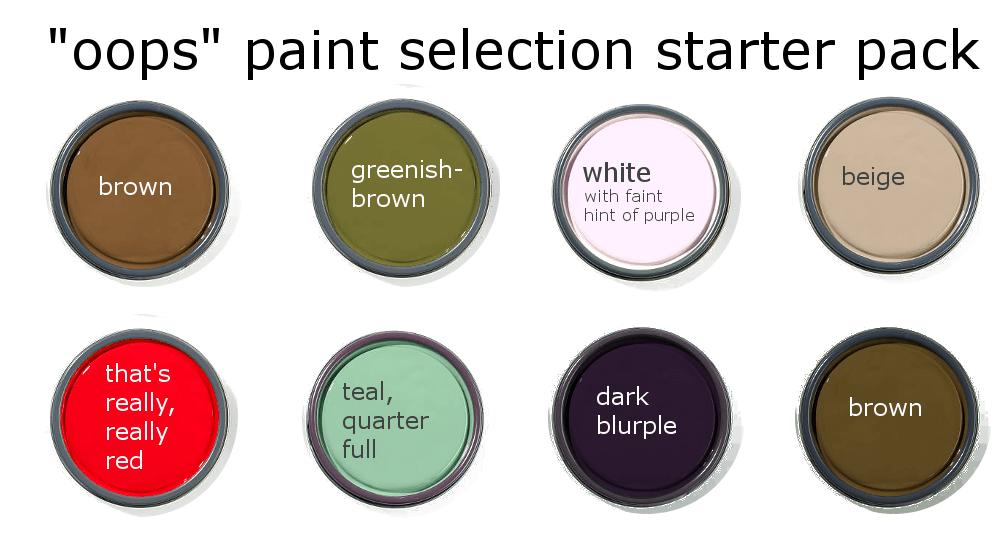 "oops" paint selection starter pack r/starterpacks