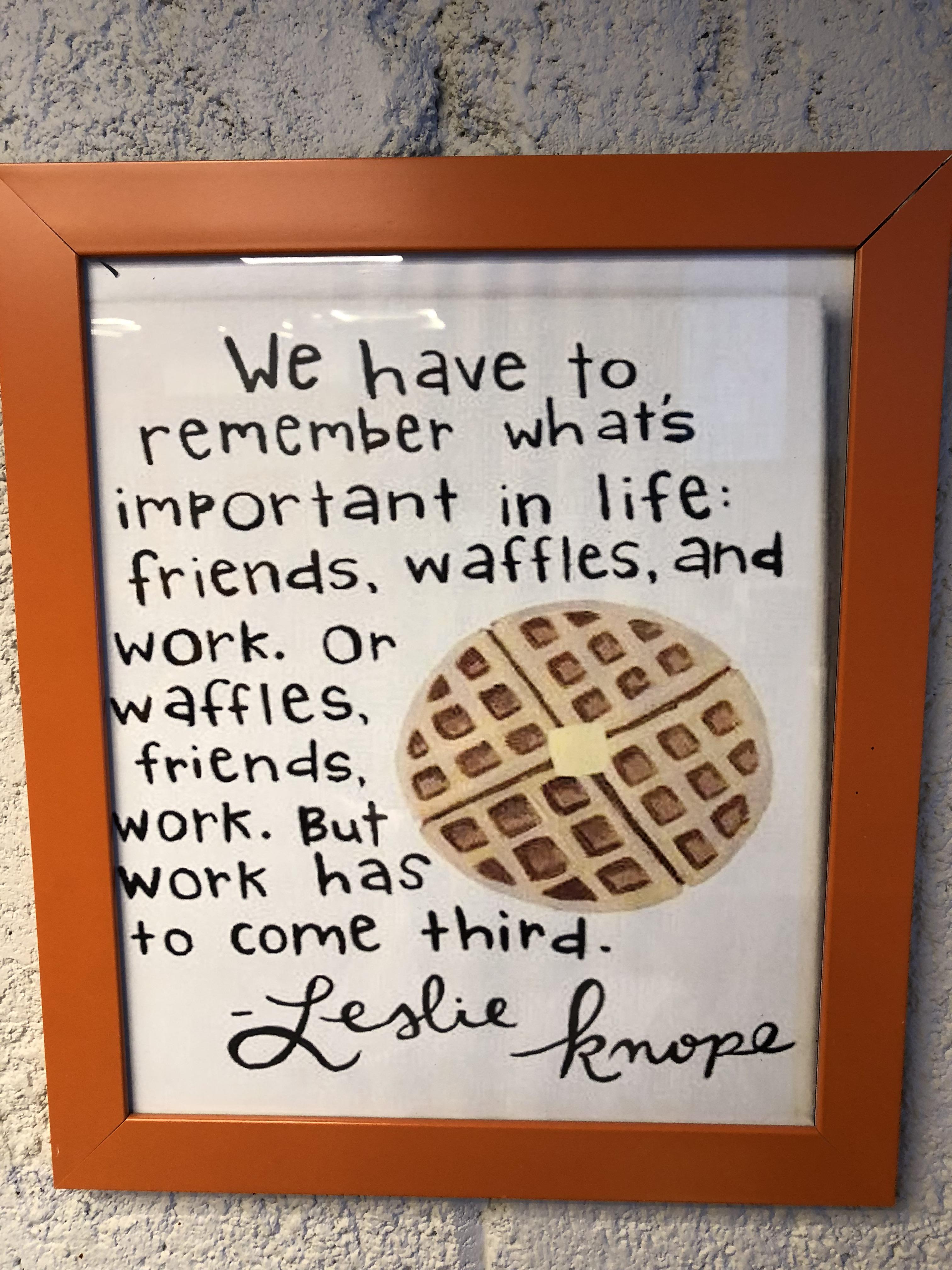 leslie knope waffle quote Found This At A Waffle Store Near My Place! : R/Pandr