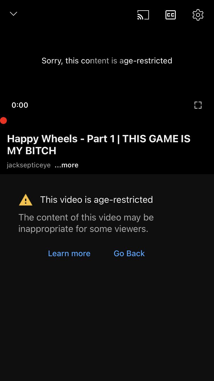 Why can’t I watch Jack’s first ever Happy Wheels video? It’s nostalgic