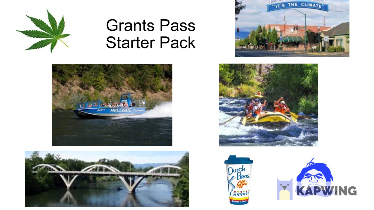 Grants Pass Starter Pack r/grantspass