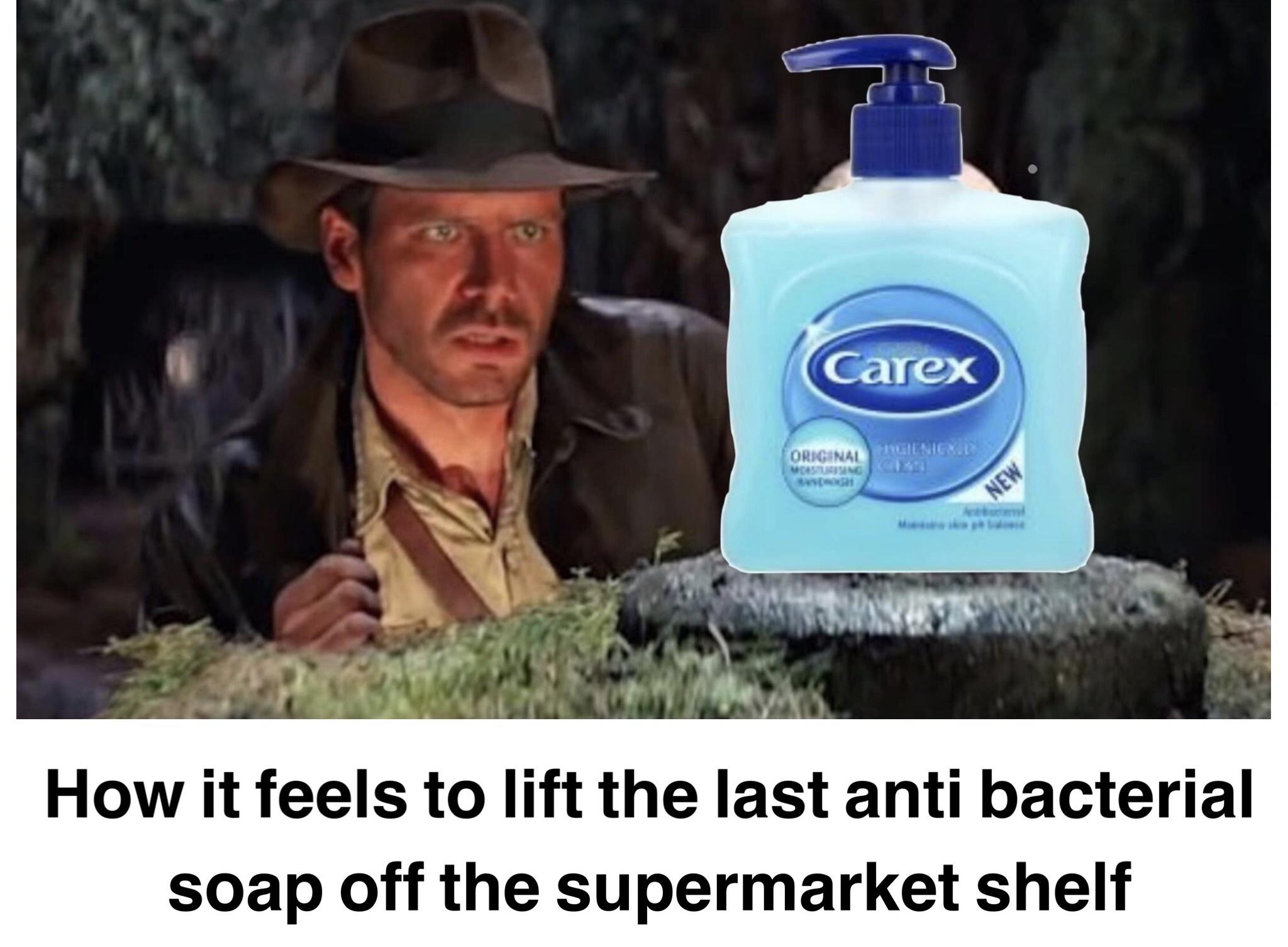 Lifting the last anti bacterial soap off the shelf r/memes