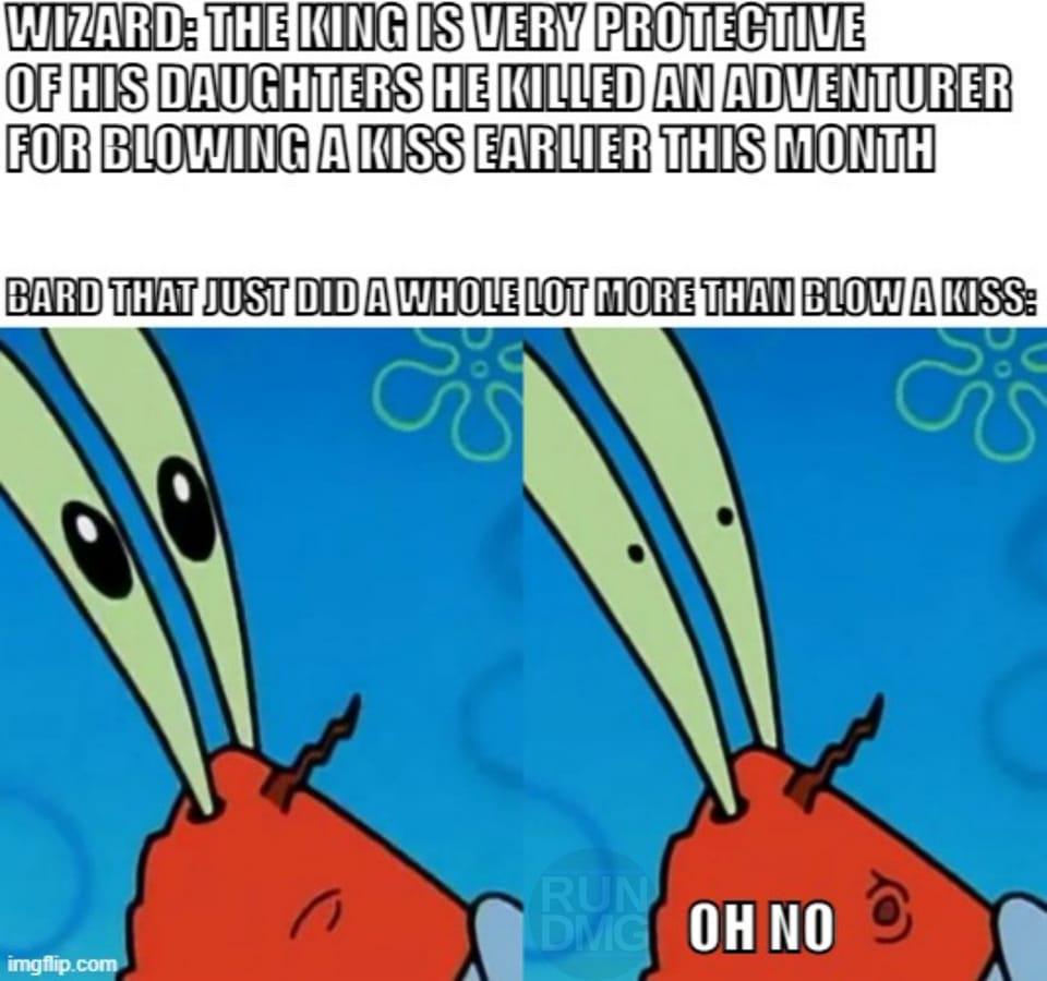 The life of a bard is full of self imposed danger! r/dndmemes