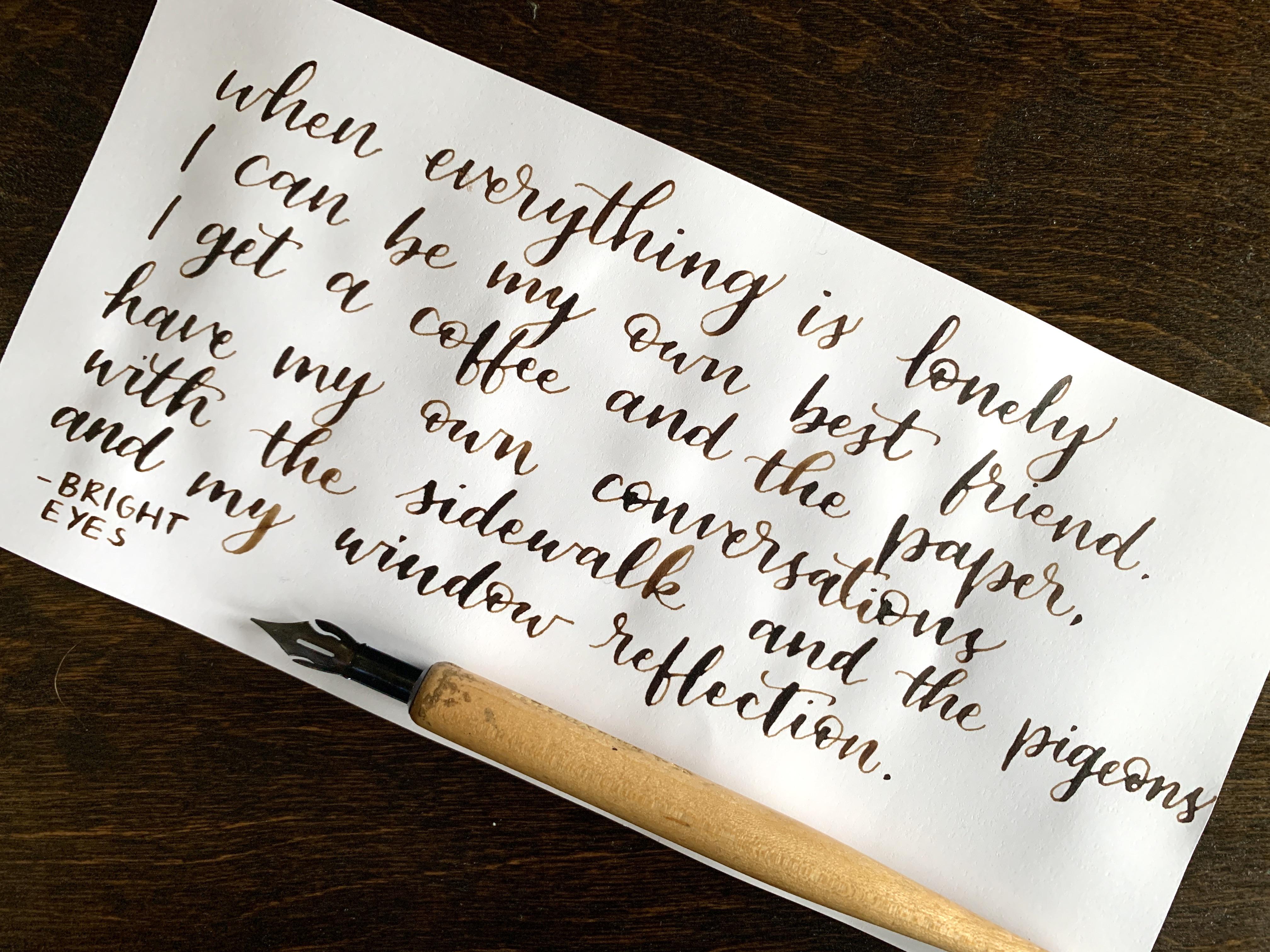 These lyrics feel very fitting for right now! I’m a calligrapher and