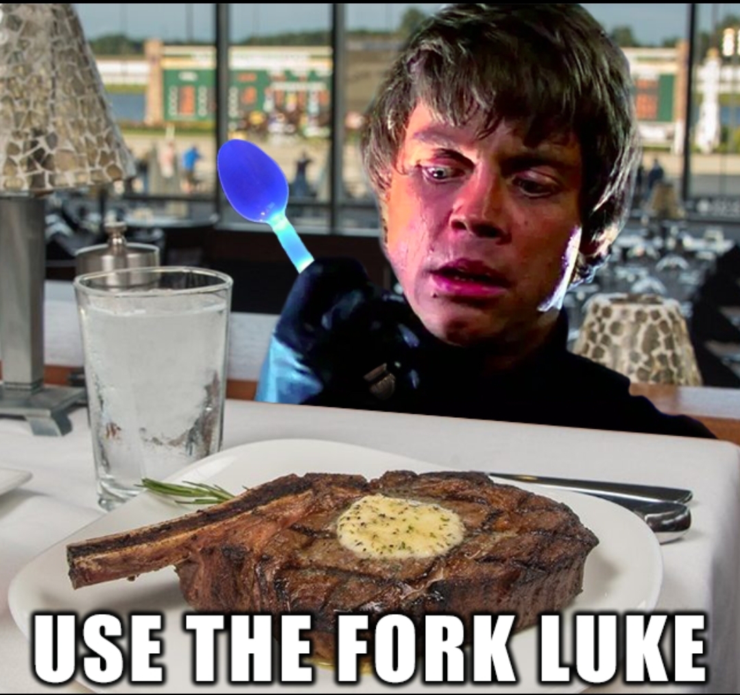 Use the fork Luke! r/starwarsmemes