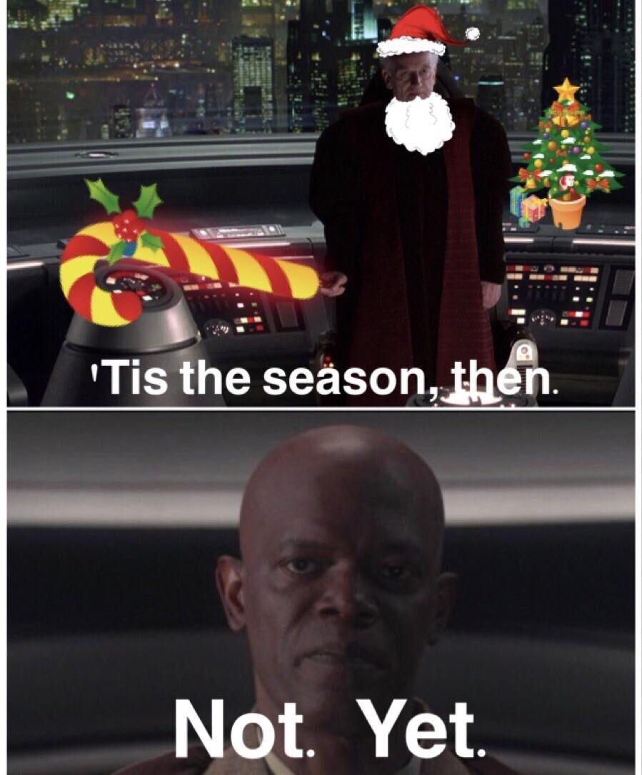 November 1st and Christmas stuff is up everywhere... r/PrequelMemes