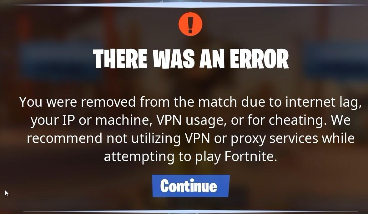 What do we do if we get the VPN/Cheats message? r/FortNiteBR