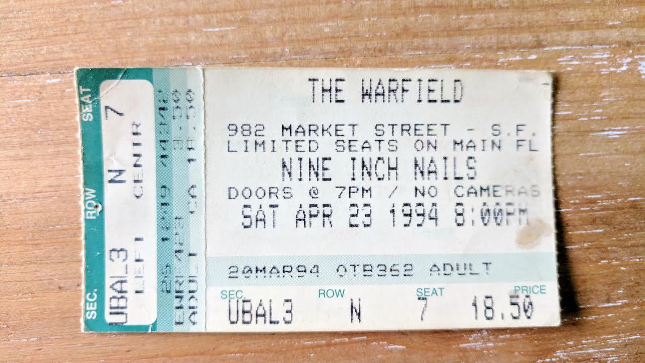Ticket stub from Warfield SF show 1994. Quite the value. r/nin
