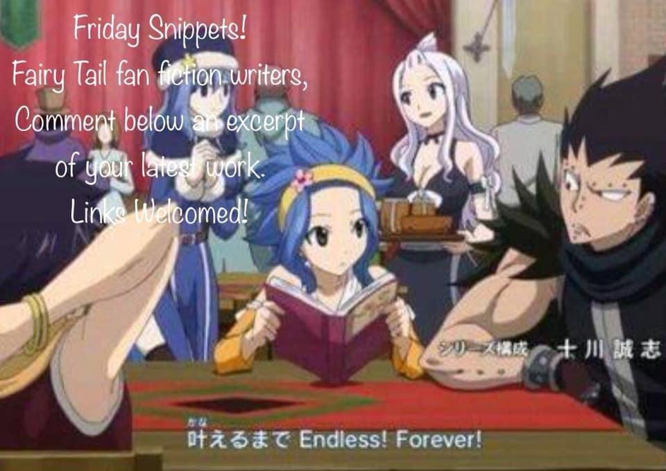 Friday Snippets for Fairy Tail Fanfic Writers [media] r/fairytail