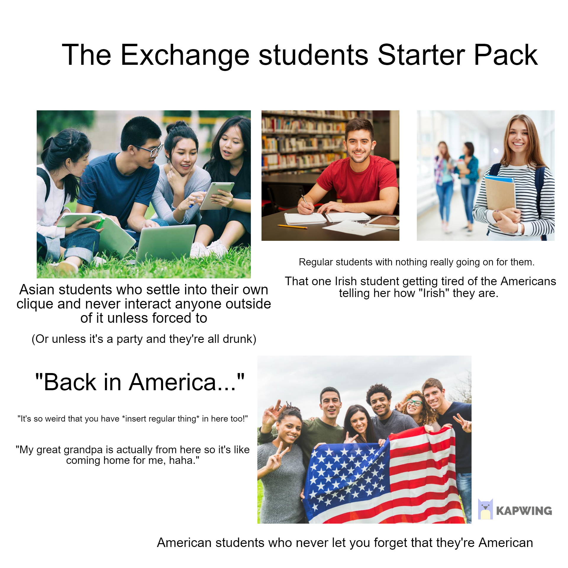 The Exchange students Starter Pack. r/starterpacks