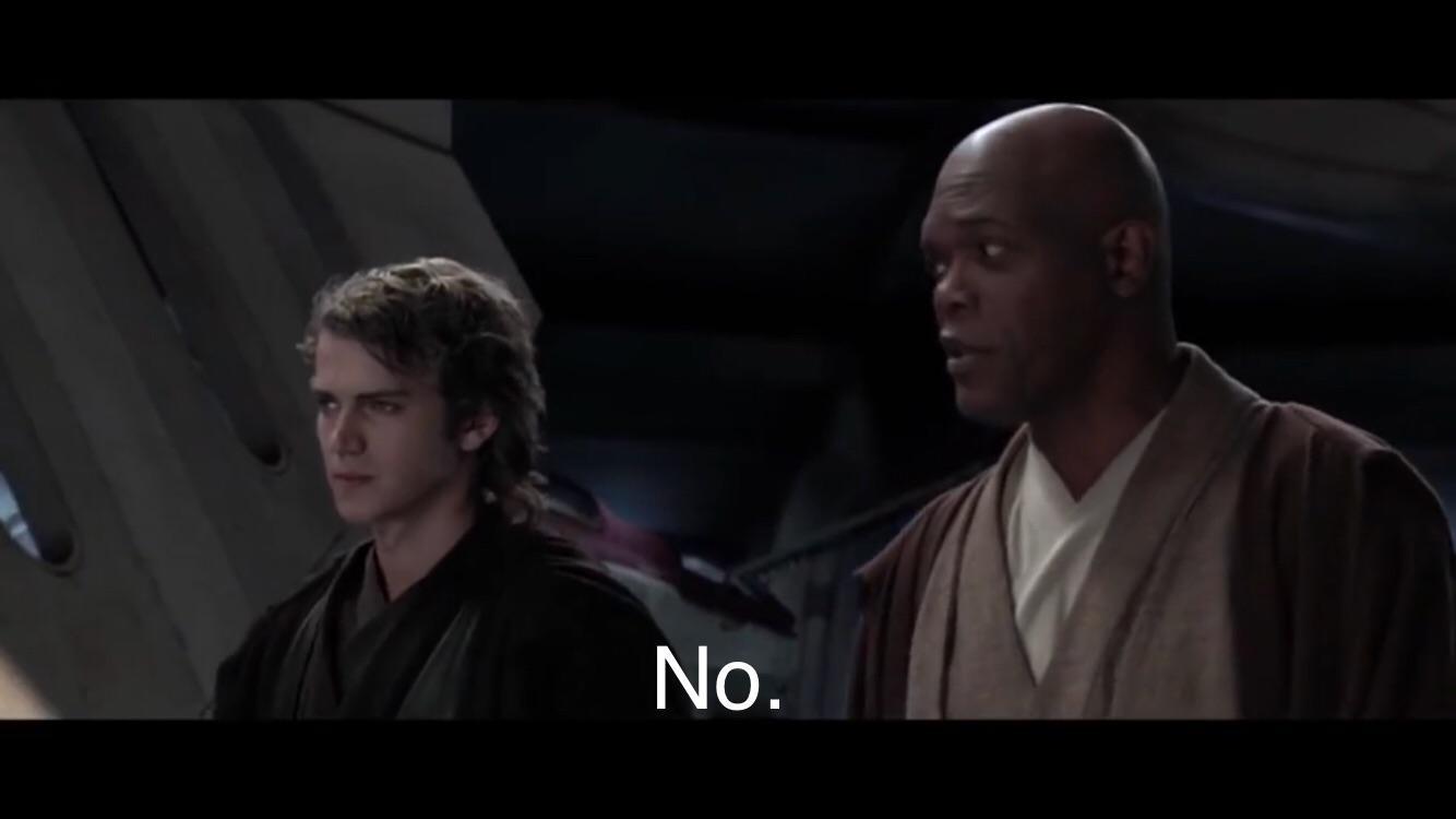 My reaction when people say that the prequels are the worst Star Wars