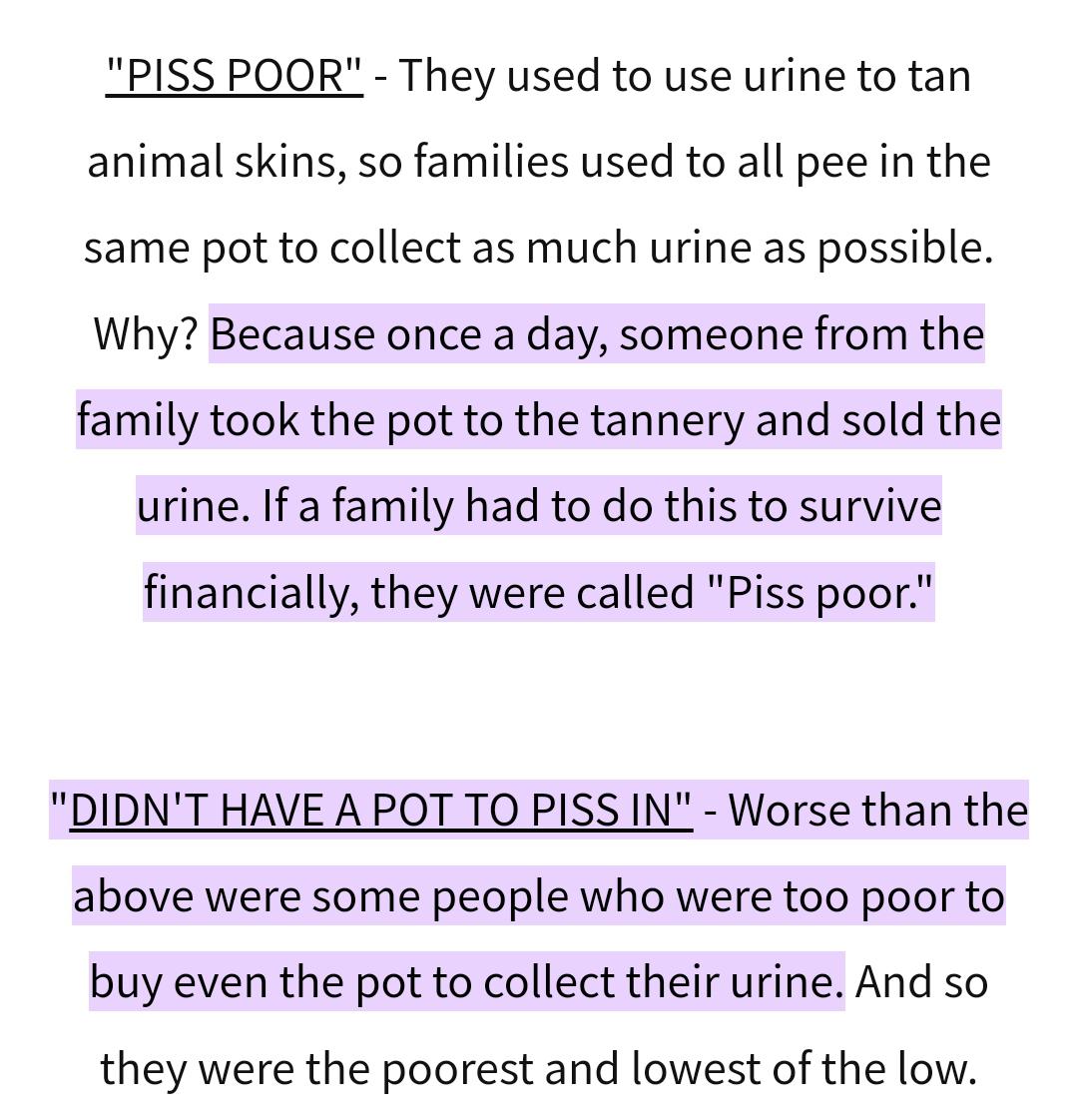 Interesting etymology of the phrase "don't have a pot to piss in" r/etymology