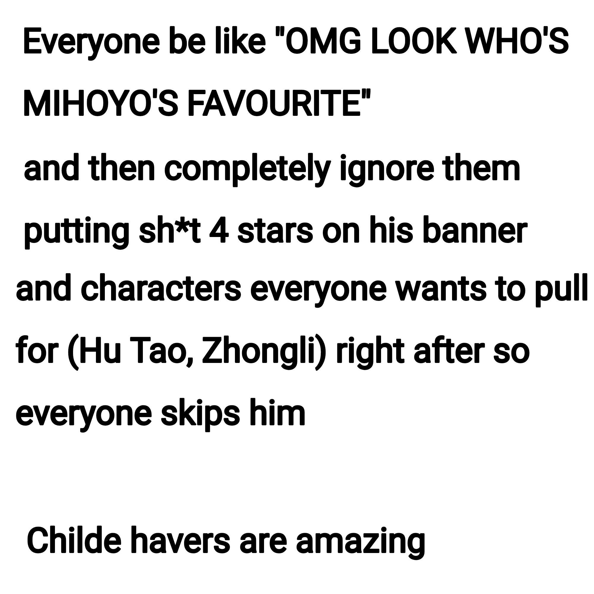 I'm pulling for Childe anyway r/GenshinMemepact