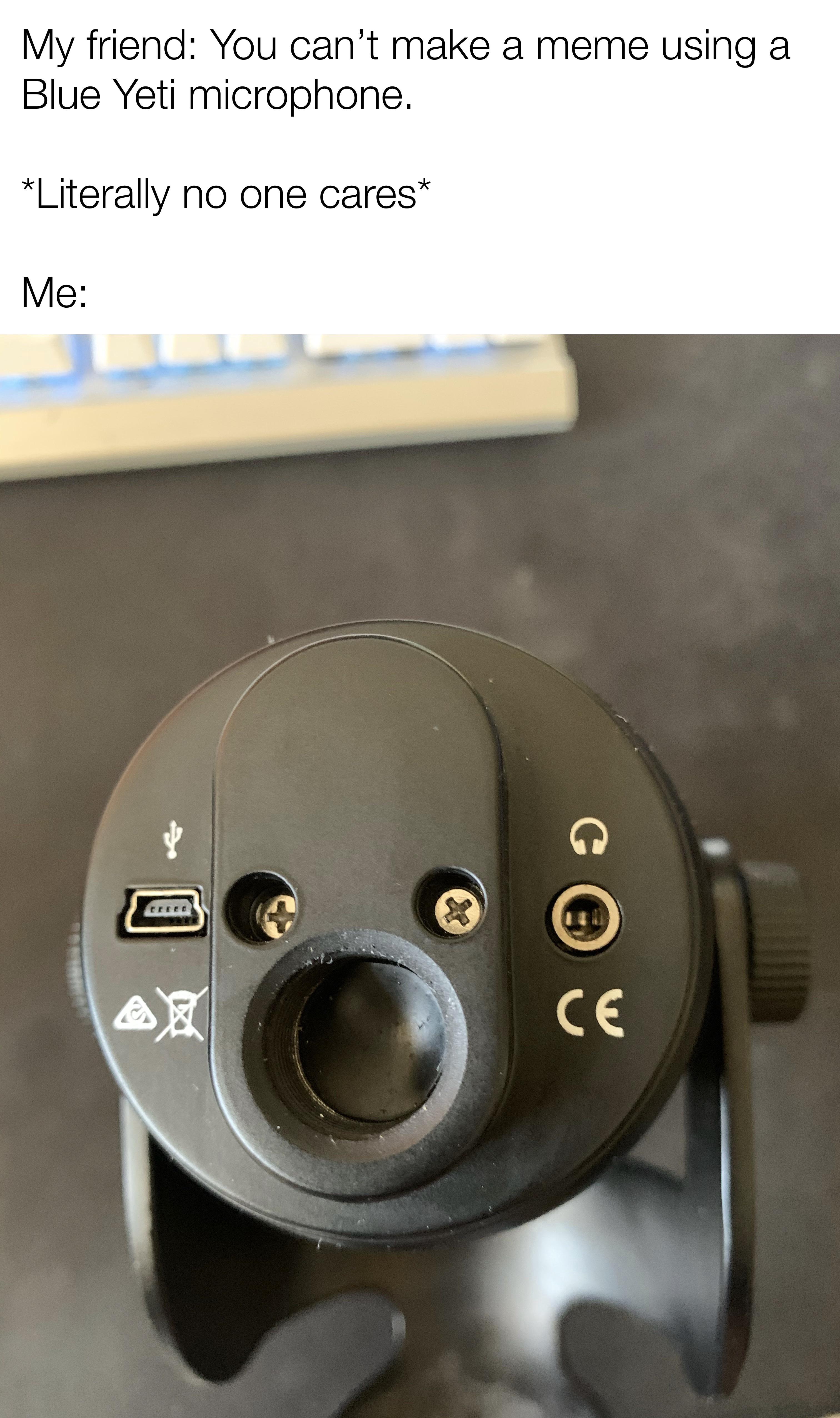 *Shocked Blue Yeti noises* r/memes