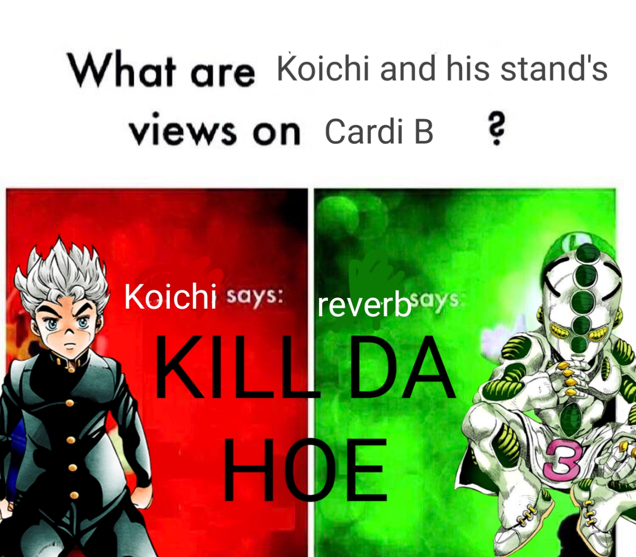 Kill da hoe ShitPostCrusaders