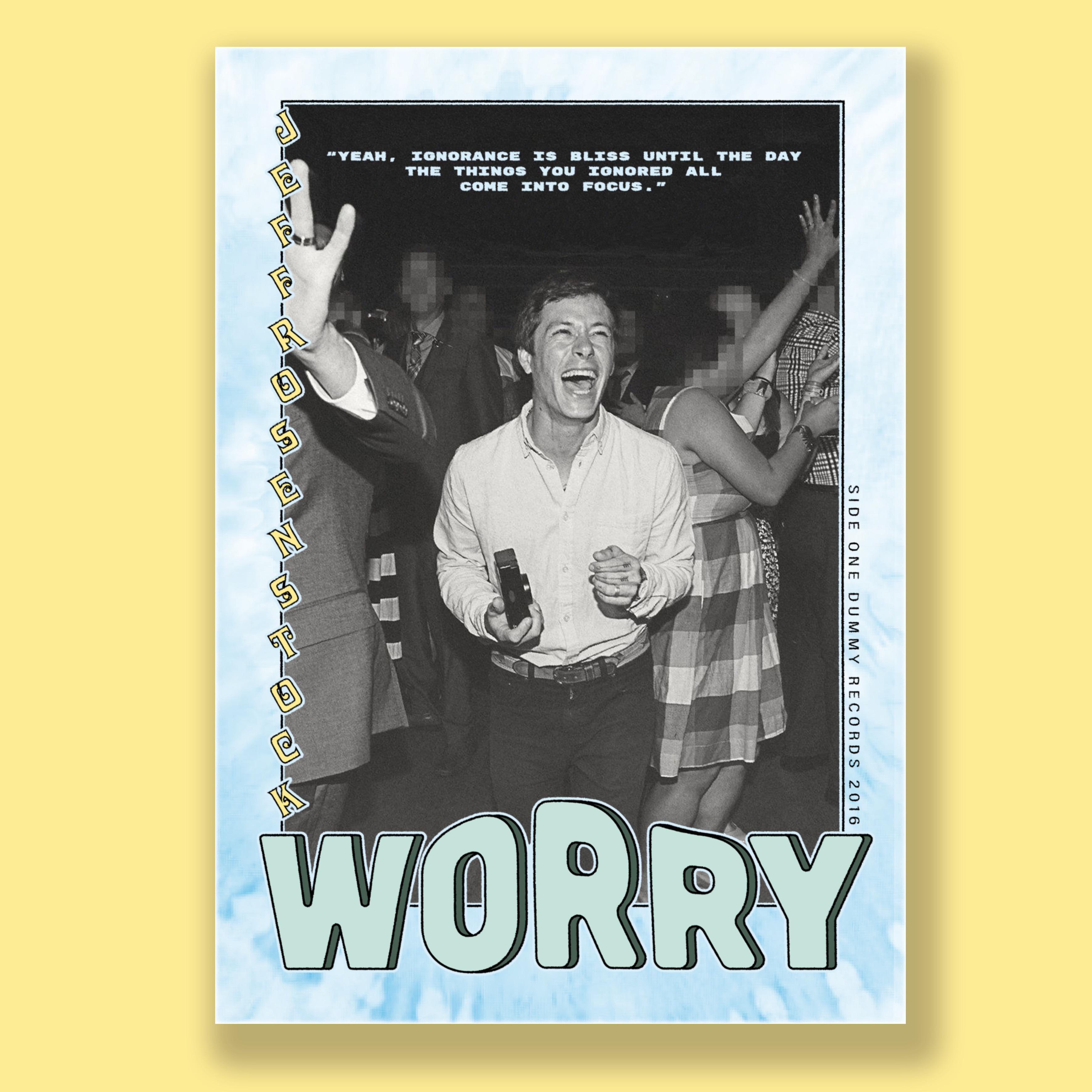 I made a poster for the album “Worry” by Jeff Rosenstock. r/graphic