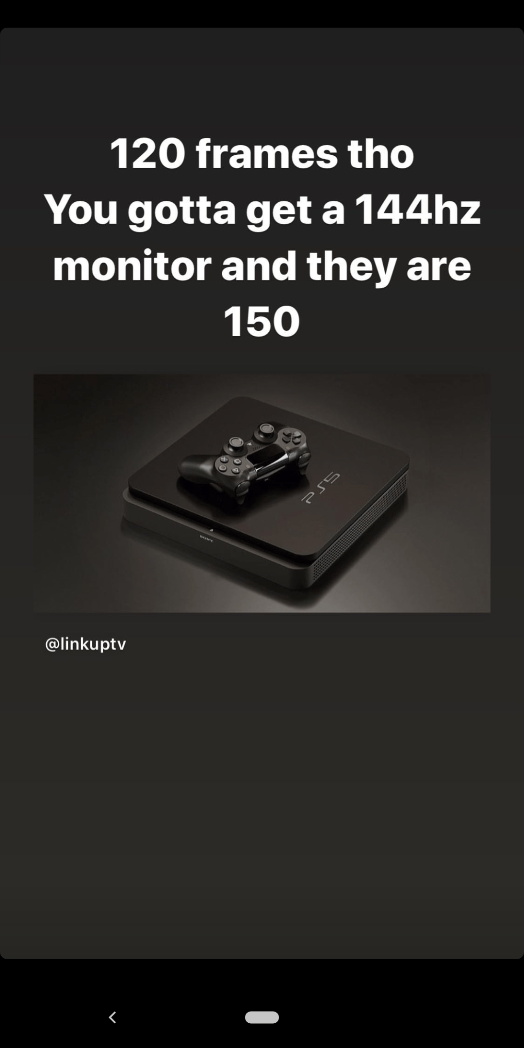 Better monitor increases frames... Apparently r/ConsolePeasantQuotes