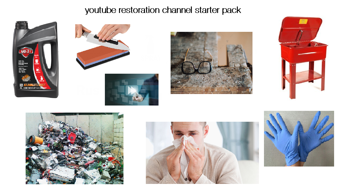 youtube restoration channel starter pack r/starterpacks