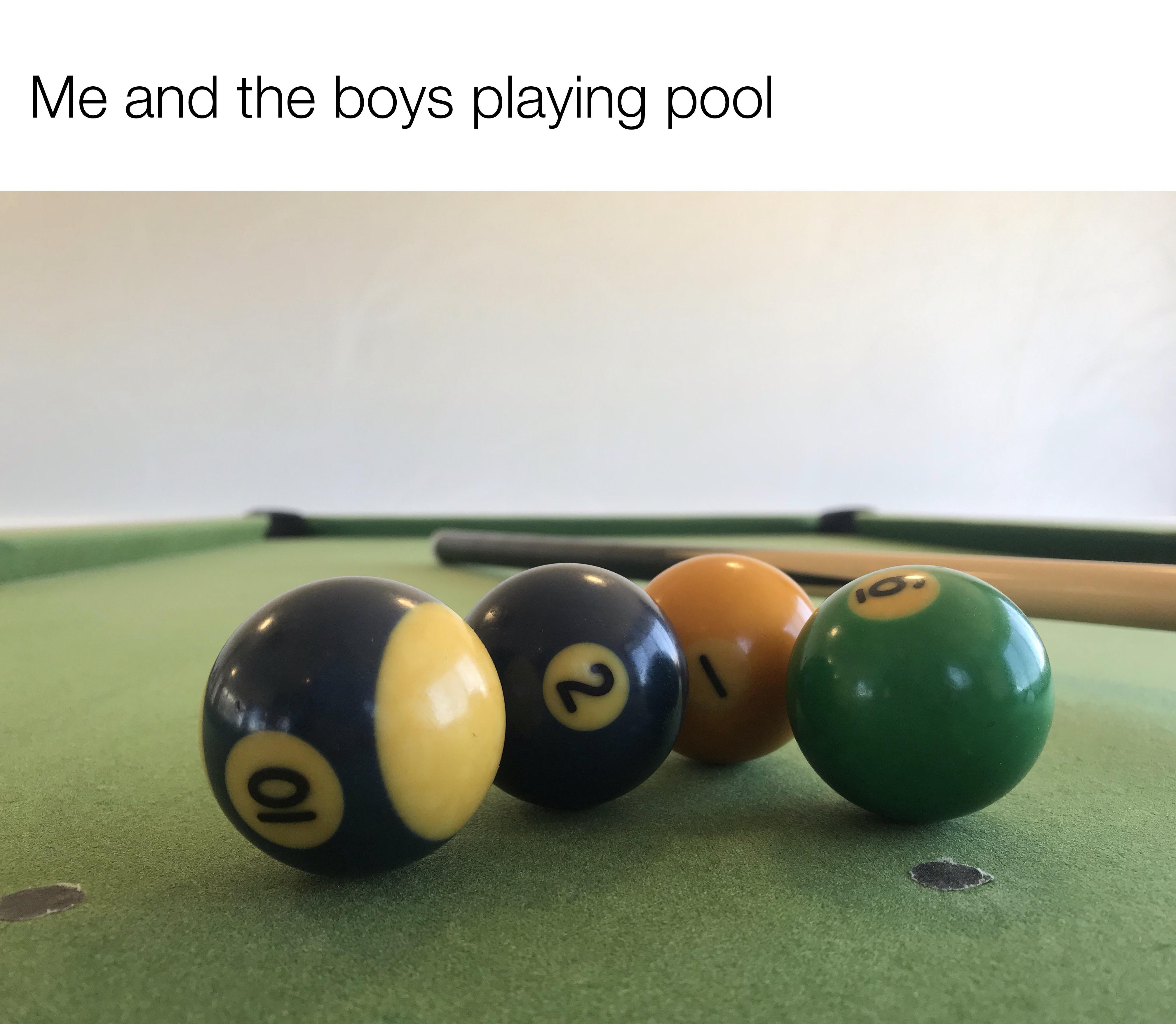 Actually it was billiards r/memes
