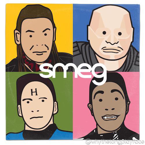 Smeg r/WhyTheLongPlayFace