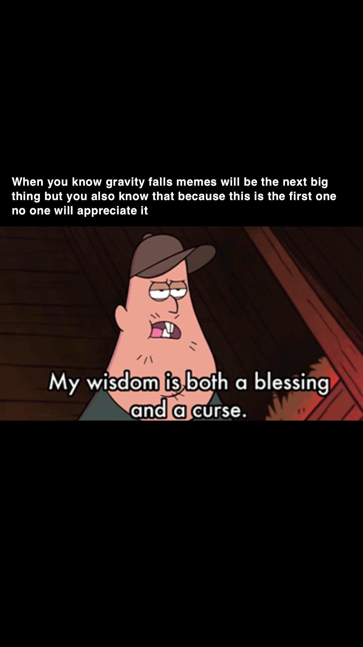 Gravity falls anyone? r/memes