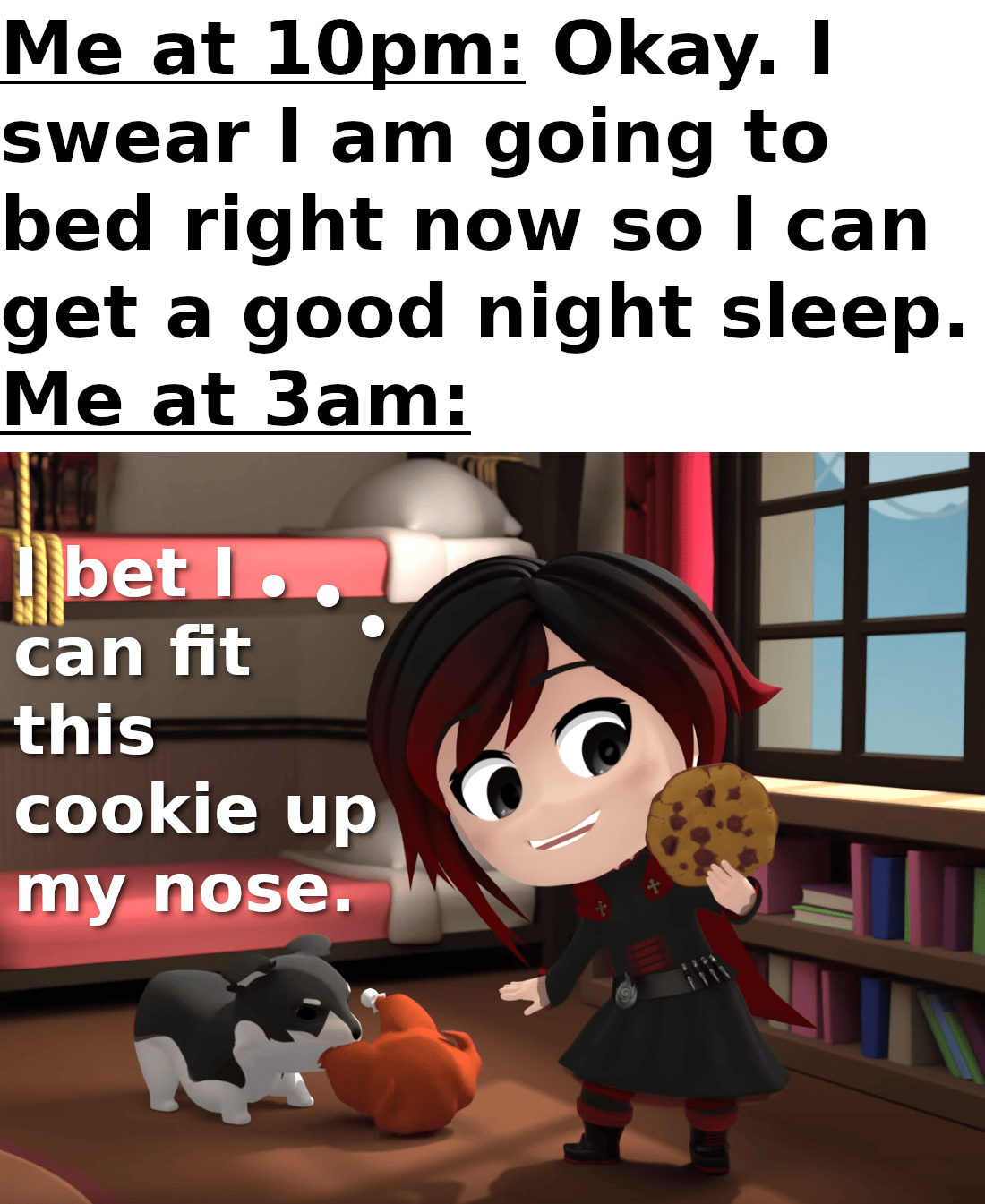 We need more RWBY memes in this world. memes