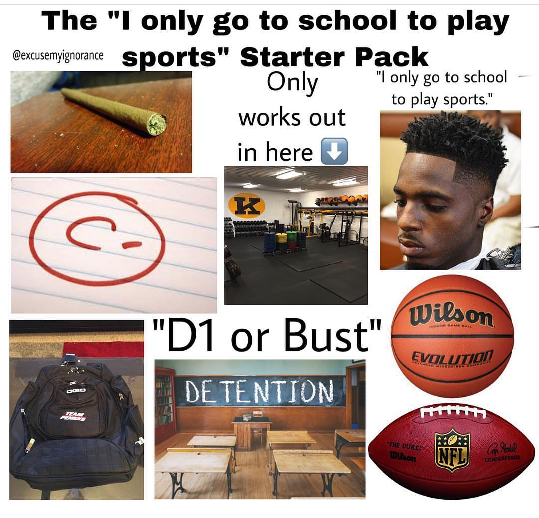 The "I only go to school to play sports" Starter Pack r/starterpacks