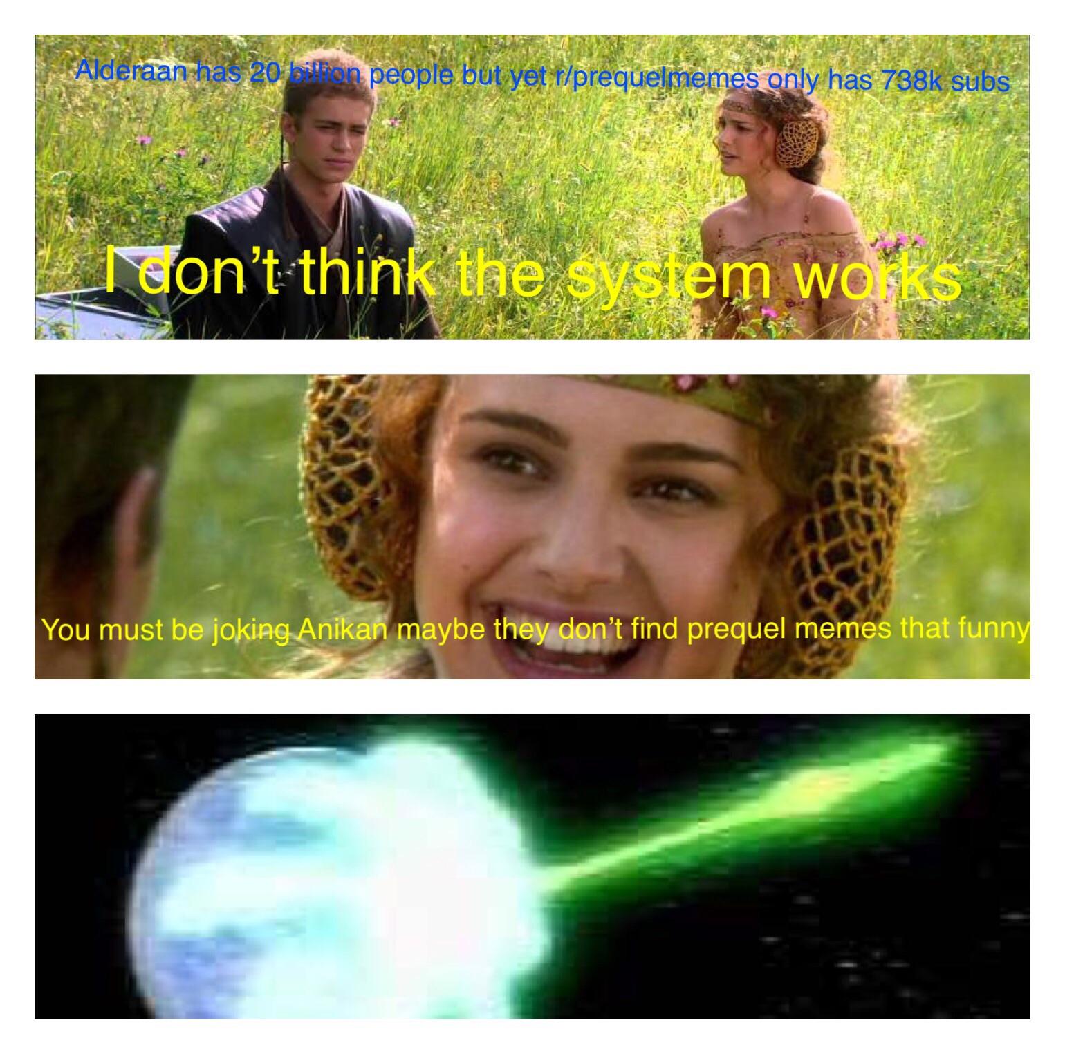 I don’t think the system works PrequelMemes