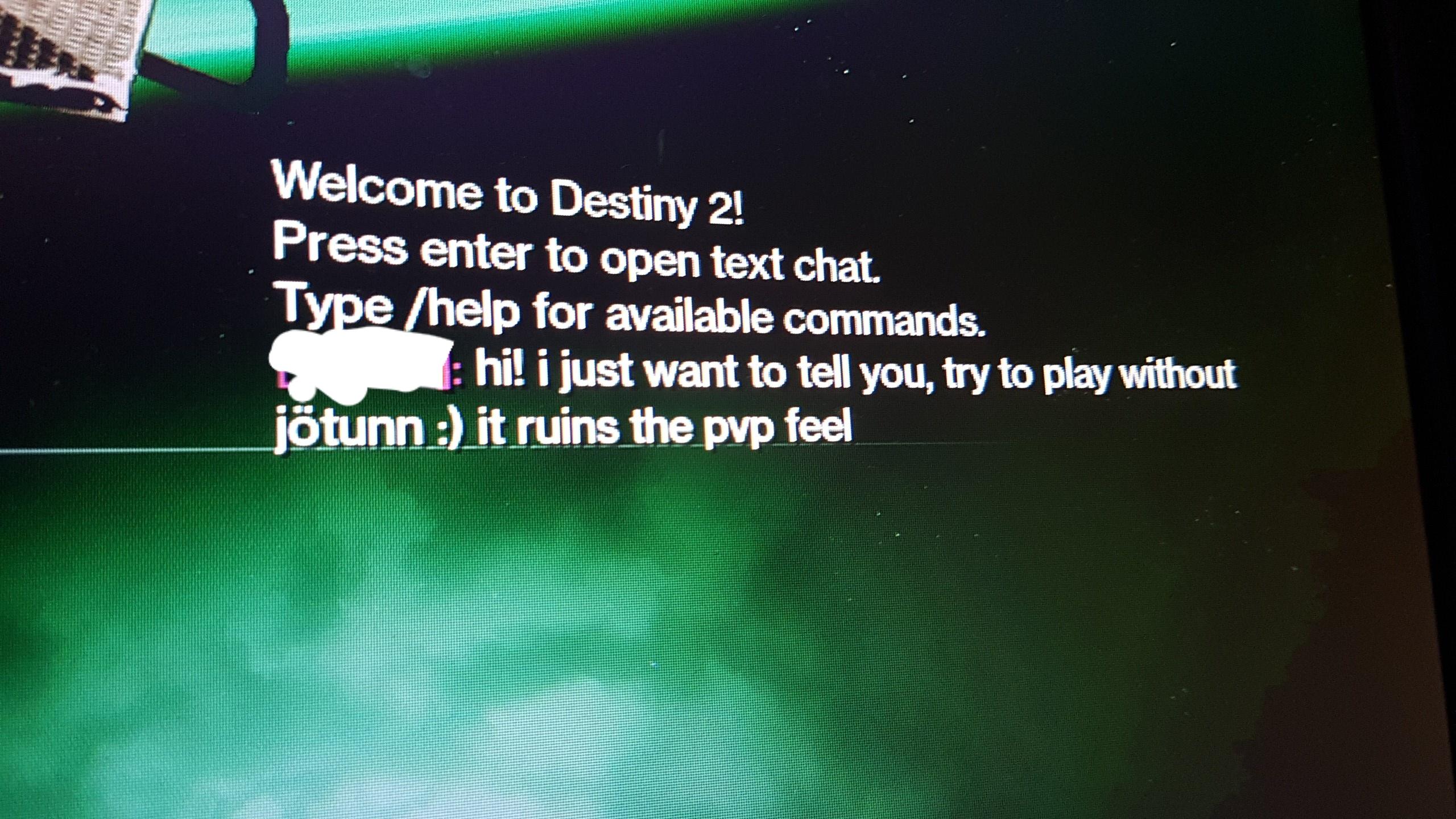 I got politely asked to stop playing with Jötunn in rumble. r/destiny2