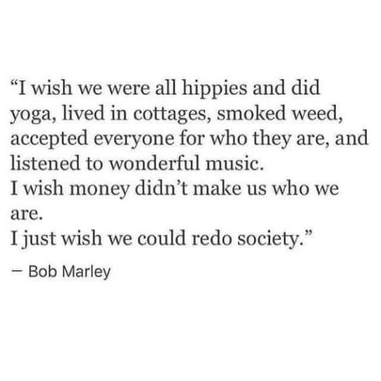 I wish we were all hippies r/ActualHippies