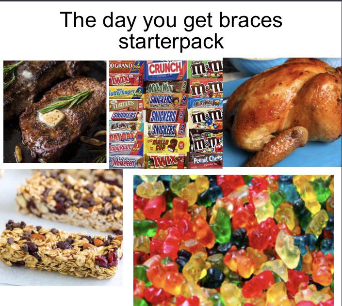 The day you get braces starterpack r/starterpacks