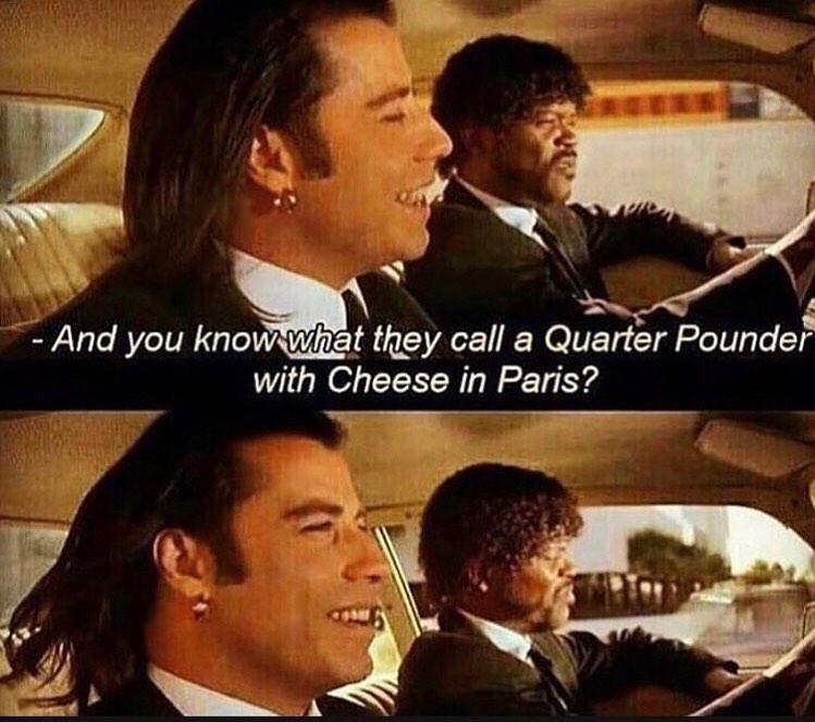 What do the call a Quarter Pounder with Cheese in Paris please I need