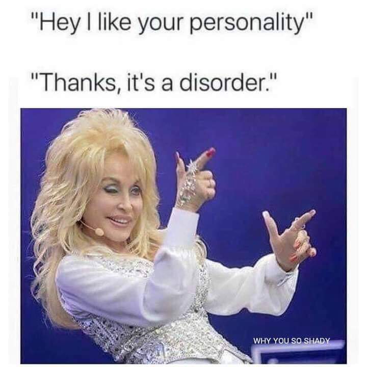 Me, during a manic episode where I am super outgoing and charismatic