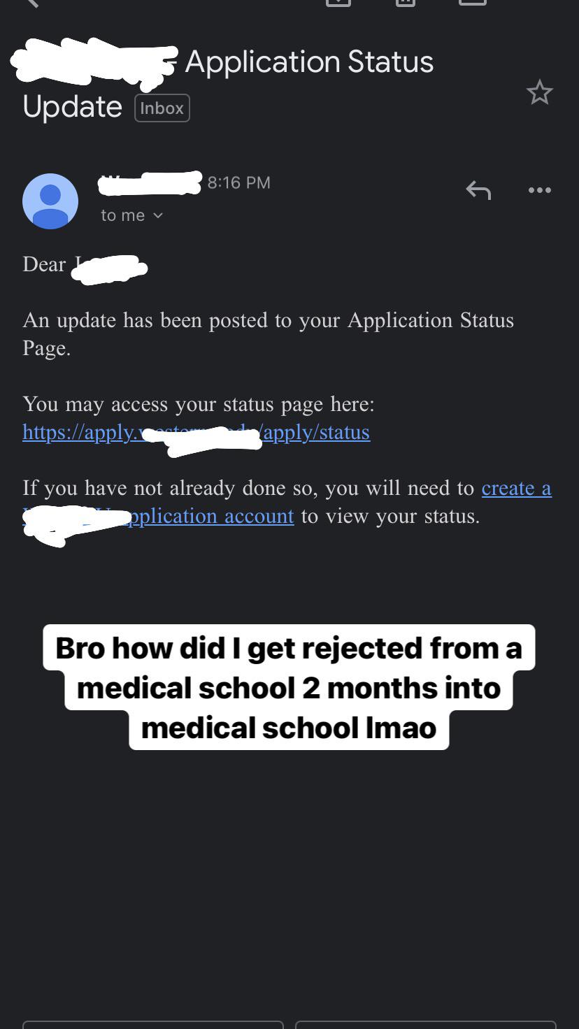 That moment when you get rejected from a medical school when you’re