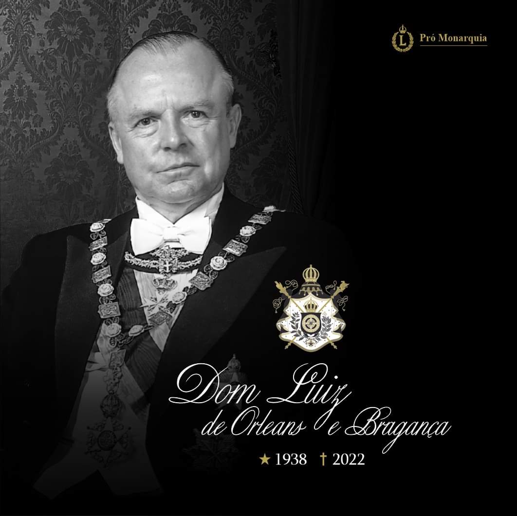 Le Roi est mort, vive lê Roi. Our dear Prince Luiz of OrleansBraganza